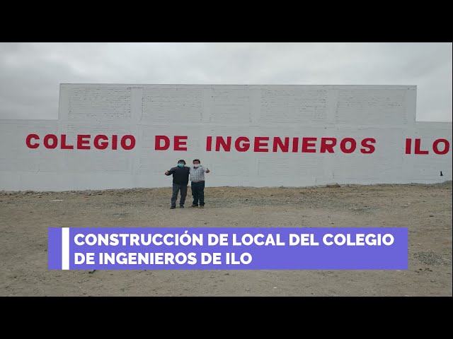 CONSTRUCCIÓN DE LOCAL DEL COLEGIO DE INGENIEROS DE ILO - CIP CDM 2021